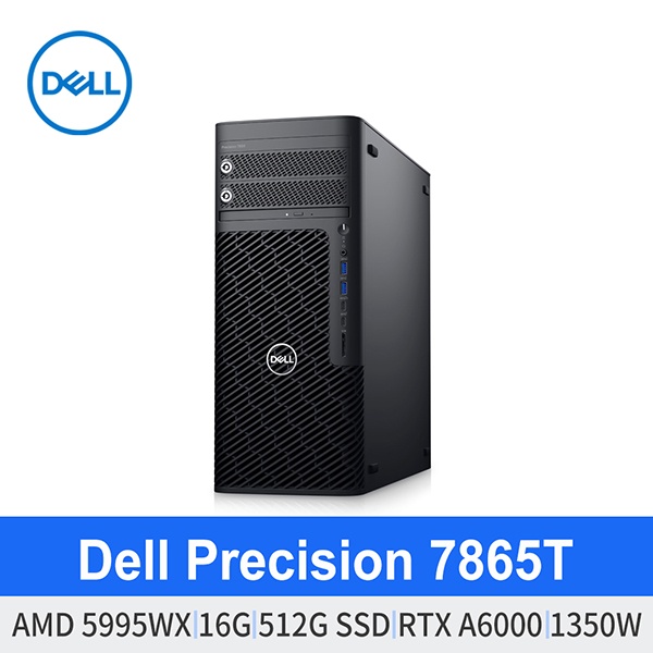 Precision 7865T AMD 5995WX ( 16GB/512GB SSD/RTX A6000/Win10Pro )